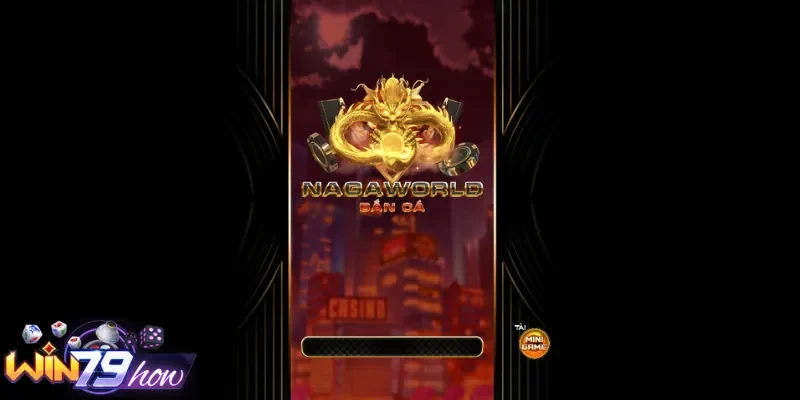 Phác thảo sơ nét về bắn cá Nagaworld Win79